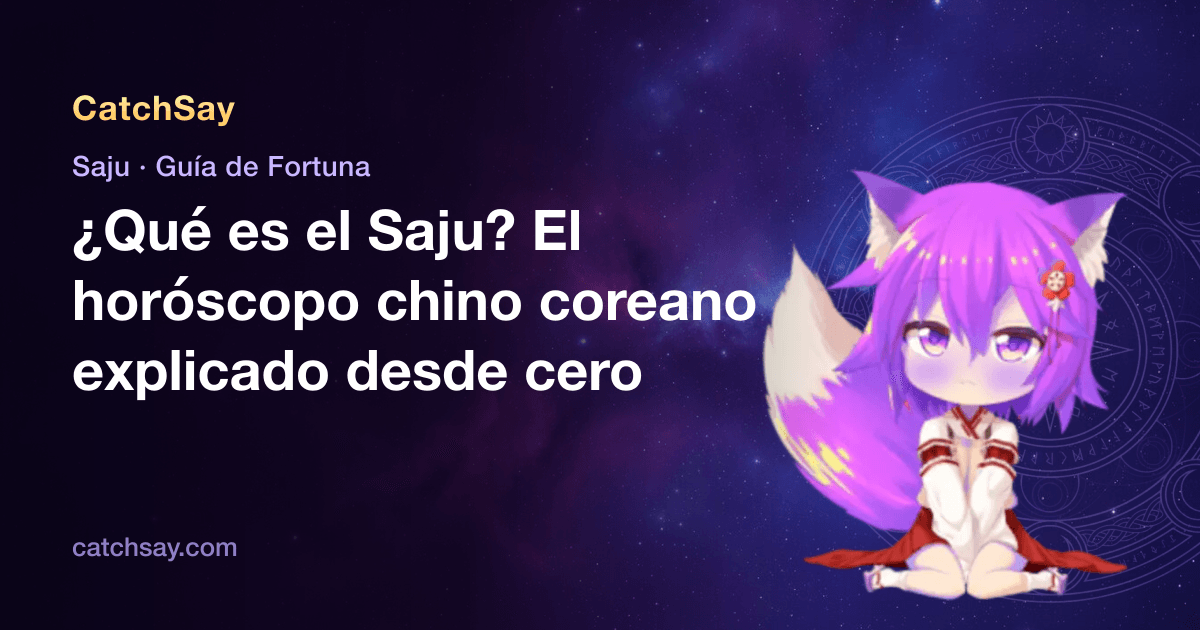 ¿Qué es el Saju? El horóscopo chino coreano explicado desde cero